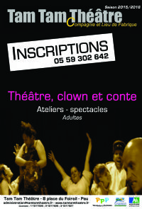 inscriptions aux ateliers théâtre, clown et conte. Du 2 au 30 septembre 2015 à Pau. Pyrenees-Atlantiques.  10H00